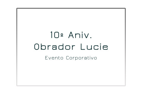 10º Aniversario Obrador Lucie